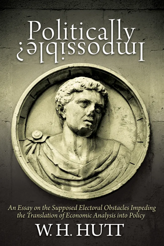 Politically Impossible by William H. Hutt